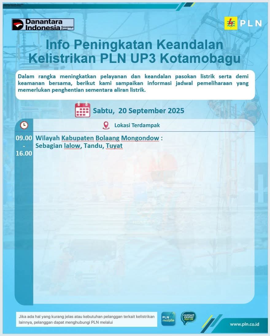 PT PLN (Persero) Unit Pelaksana Pelayanan Pelanggan (UP3) Kotamobagu akan melaksanakan pekerjaan pemeliharaan jaringan listrik pada hari  ini, Sabtu, 20 September 2025.