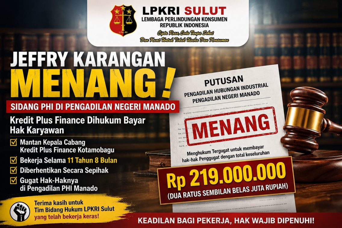 Jeffry Karangan memenangkan perkara Perselisihan Hubungan Industrial (PHI) melawan Kredit Plus Finance di Pengadilan Negeri Manado.